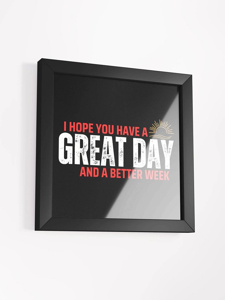 Have a Great Day Framed Artwork product image (5)