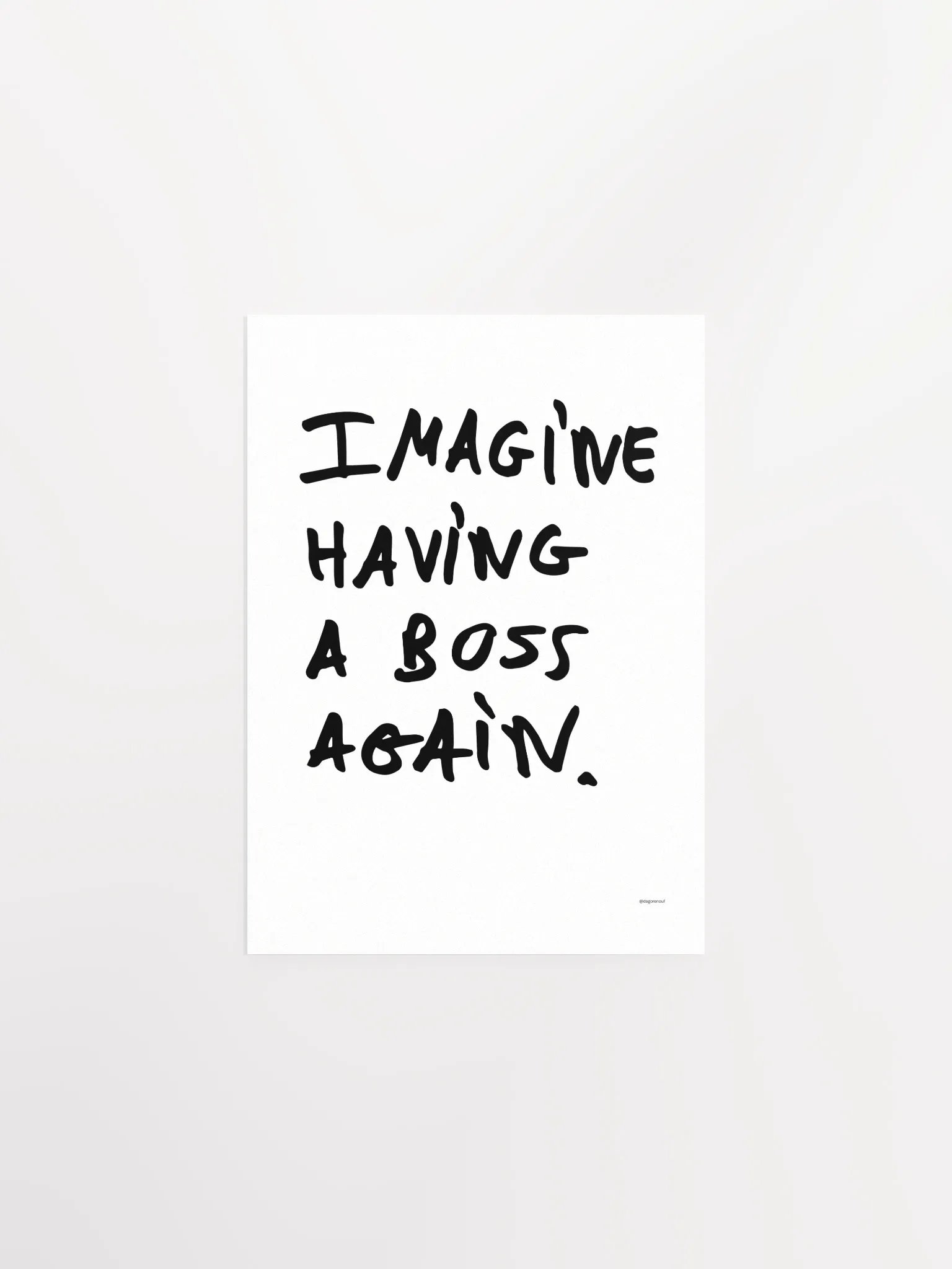 Poster - Imagine having a boss again - white product image (1)