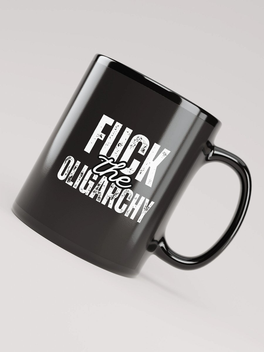 Fuck the Oligarchy: Black Glossy Mug product image (8)