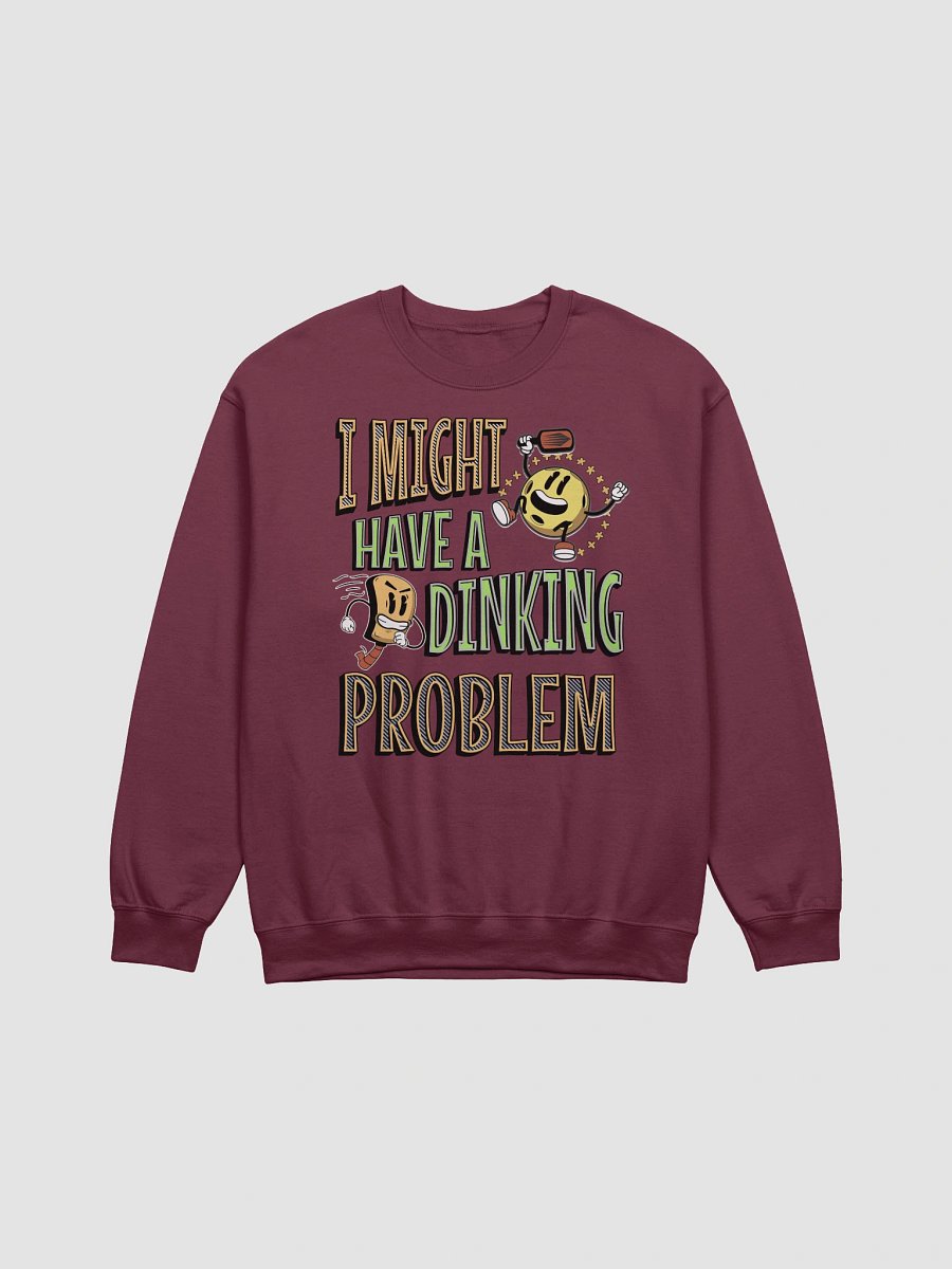 I Might Have A Dinking Problem Pickleball Dilemma Crewneck Sweatshirt product image (1)