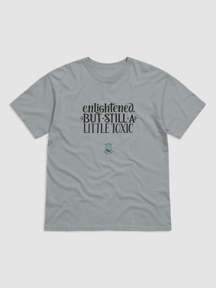 Enlightened Toxicity T-Shirt product image (4)