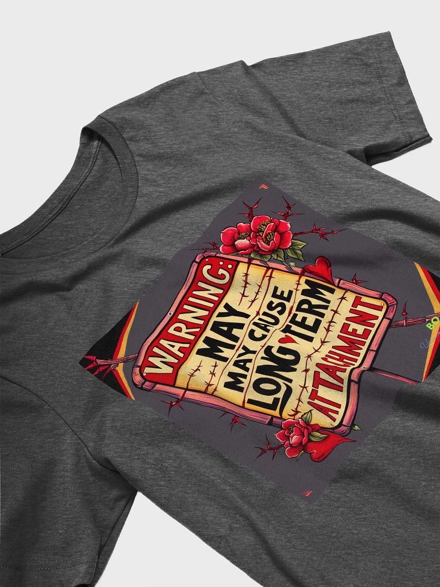 Warning: May Cause Long Term Attachment Unisex T-Shirt, Funny Graphic Tee, Relationship Gift, Couples Shirt, Sarcastic Humor Top product image (5)