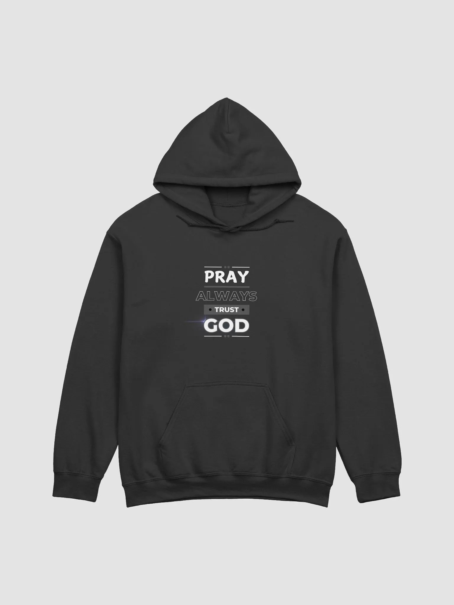Pray Always Trust God Hoodie product image (1)
