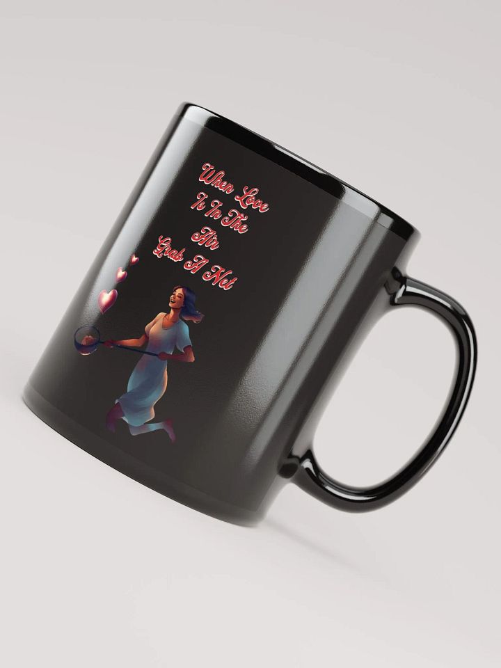 When Love Is In The Air, Grab A Net, Valentine's Day Gift Black Mug product image (5)
