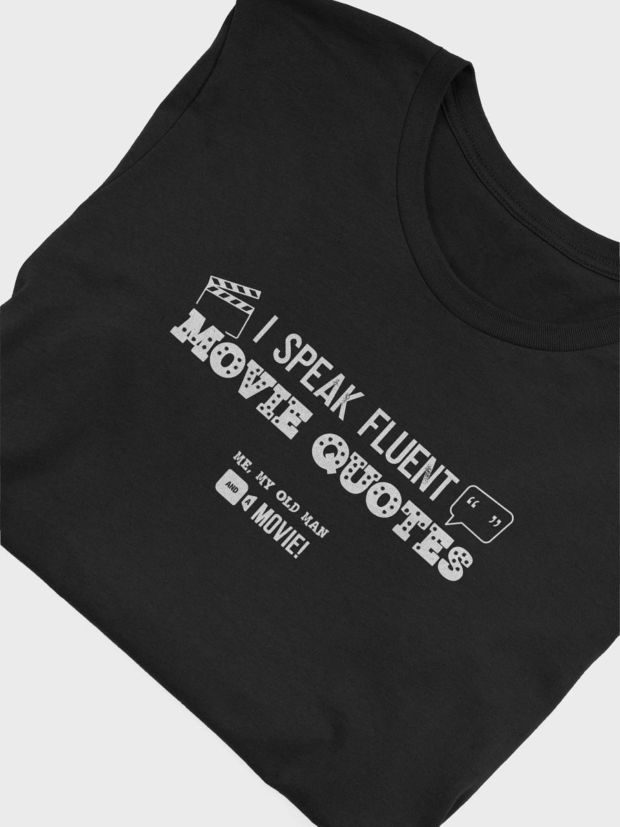I Speak Fluent Movie Quotes Tee (light font) product image (5)