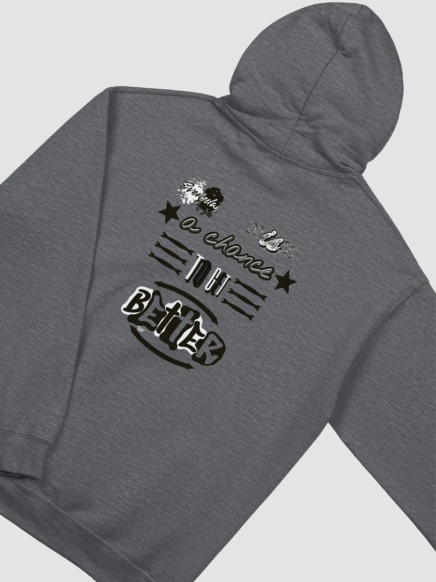 Everyday is a chance to get better Classic Hoodie product image (4)