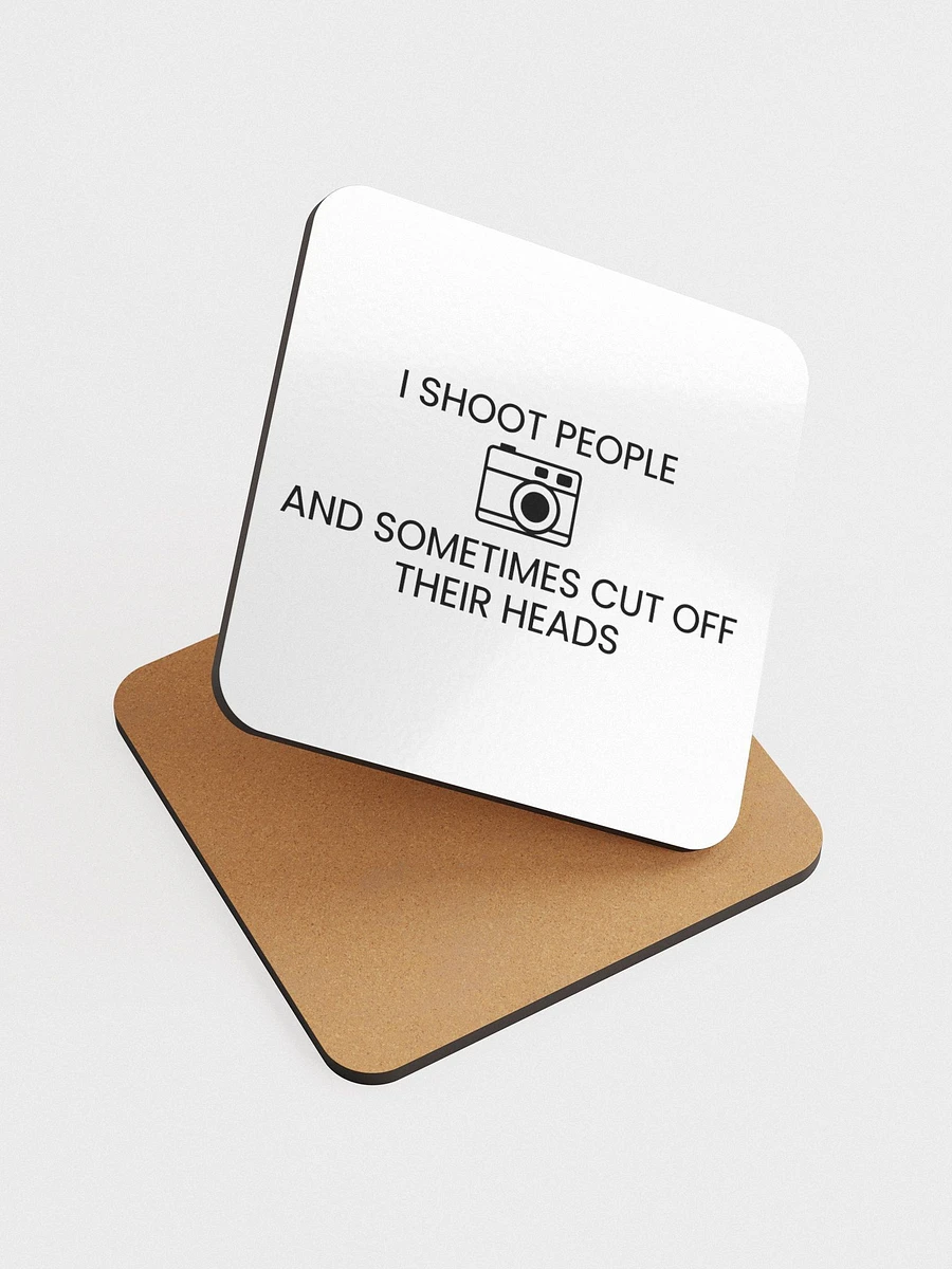 Cork Coaster (I Shoot People and Sometimes Cut Off Their Head) product image (3)