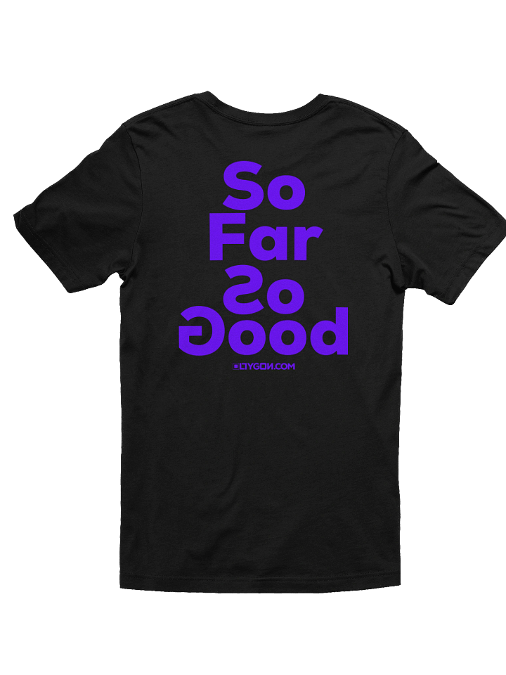 So Far So Good - T-Shirt product image (2)