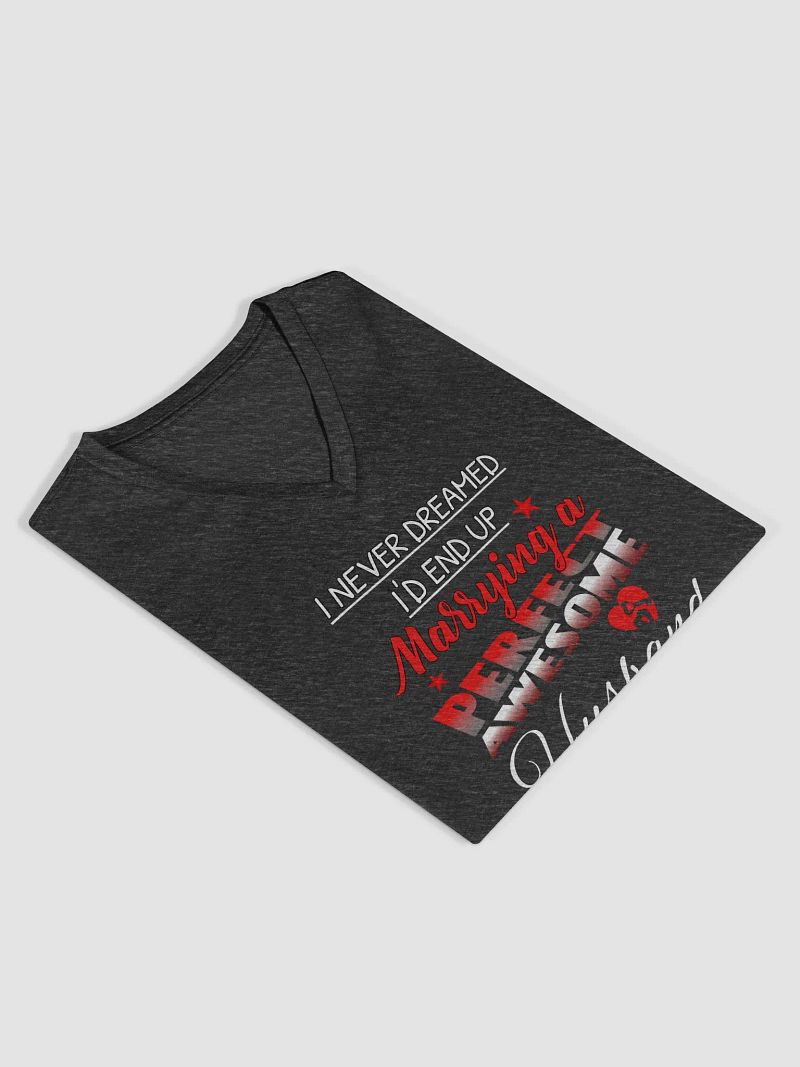 Perfect Awesome Husband & A Happy Wife is a Happy Life V-Neck Tee
