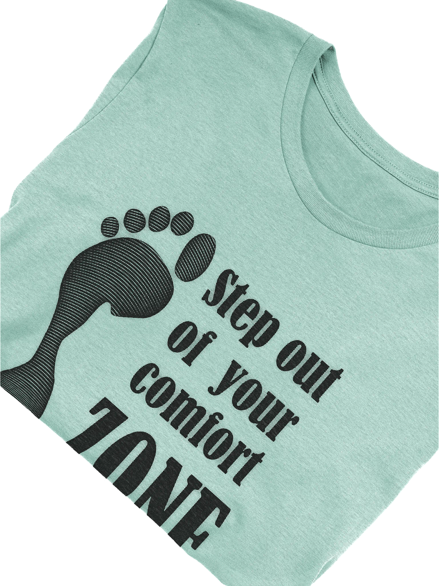 Step Out of Your Comfort Zone T-Shirt product image (7)