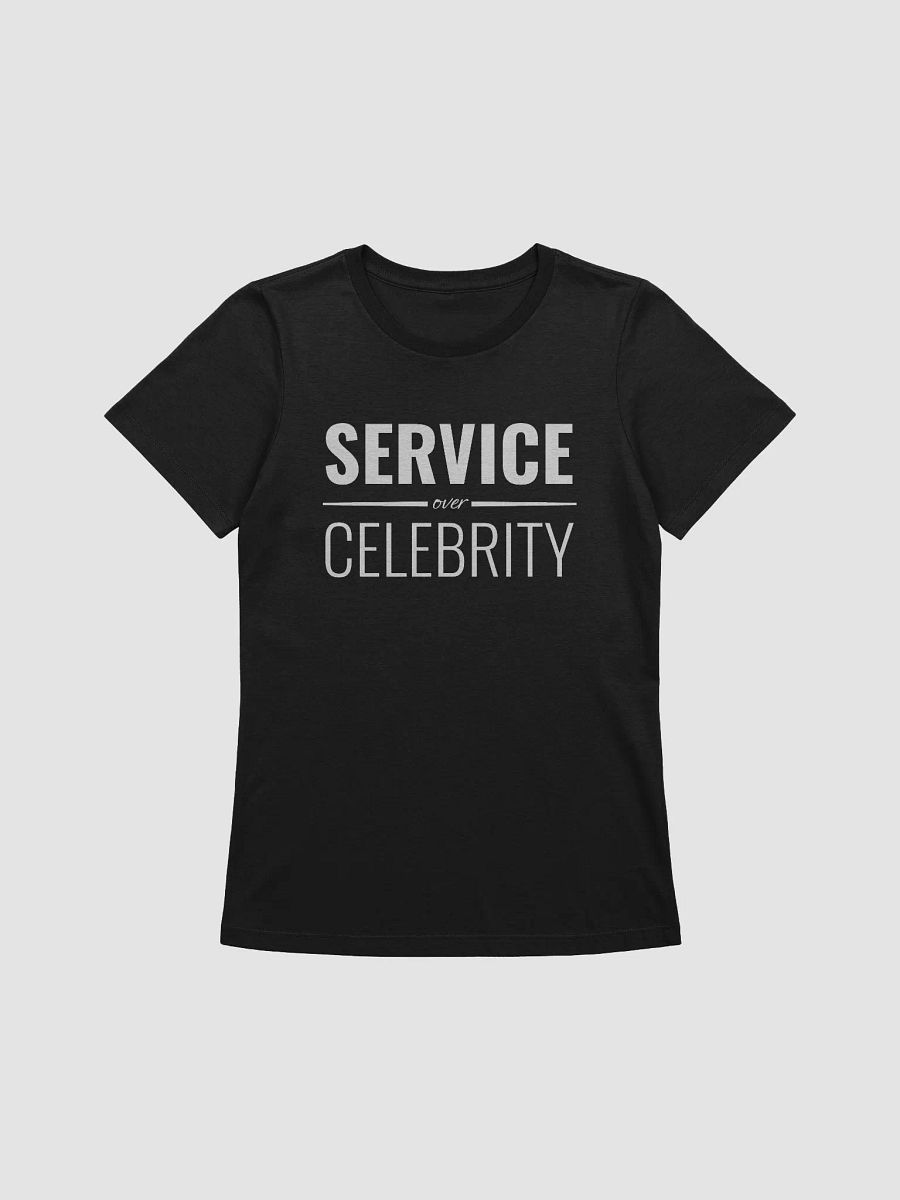 Service Over Celebrity - Women's Relaxed Fit Tee product image (1)