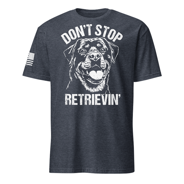 Don't Stop Retrievin' Rottweiler product image (16)
