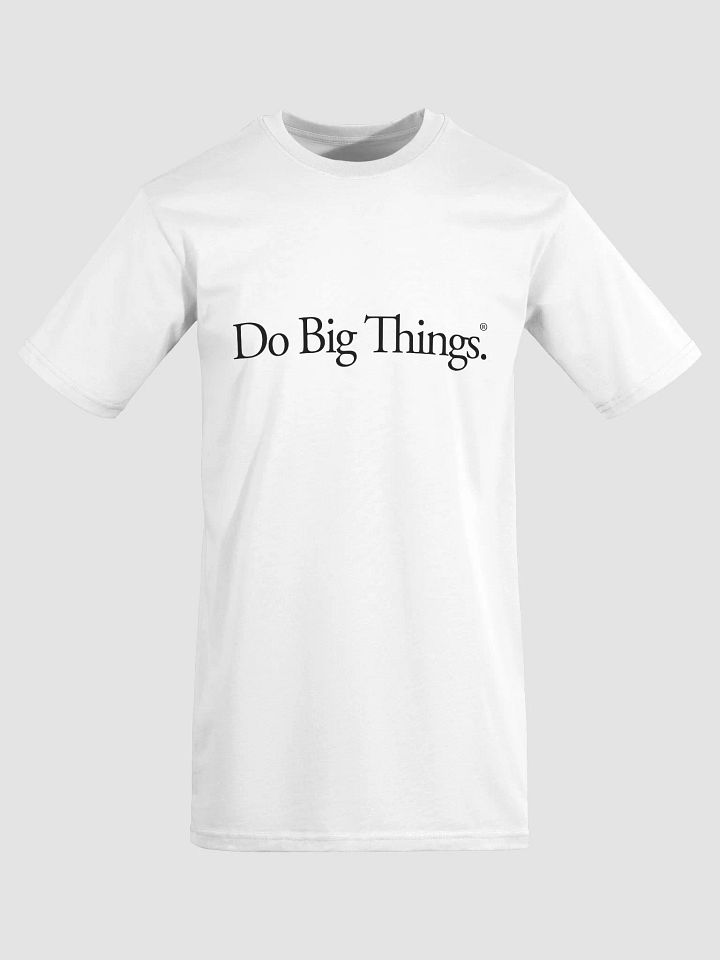 Do Big Things T-Shirt - White product image (1)