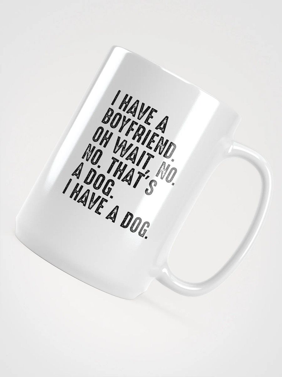 I have a dog - mug product image (4)