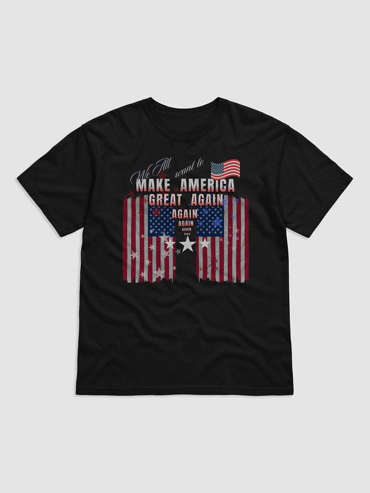 Maga t shirts We all want to Make America Great again for the all American person designed for your unique style product image (2)