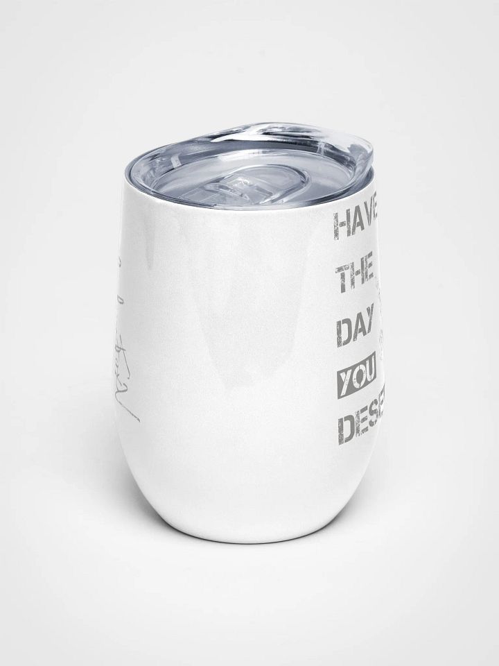 Day You Deserve Wine Tumbler product image (2)