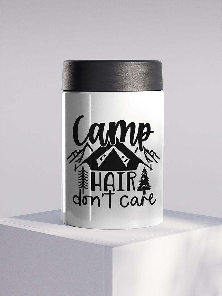 Camp Hair Don't Care Stainless Steel Koozie product image (1)