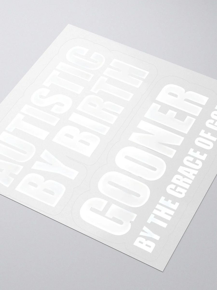 Autistic By Birth Gooner By The Grace Of God Sticker product image (3)