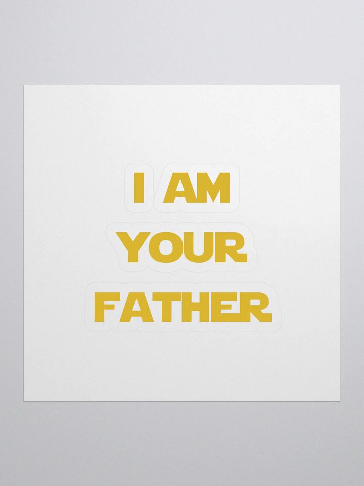 I AM YOUR FATHER Kiss Cut Stickers product image (1)