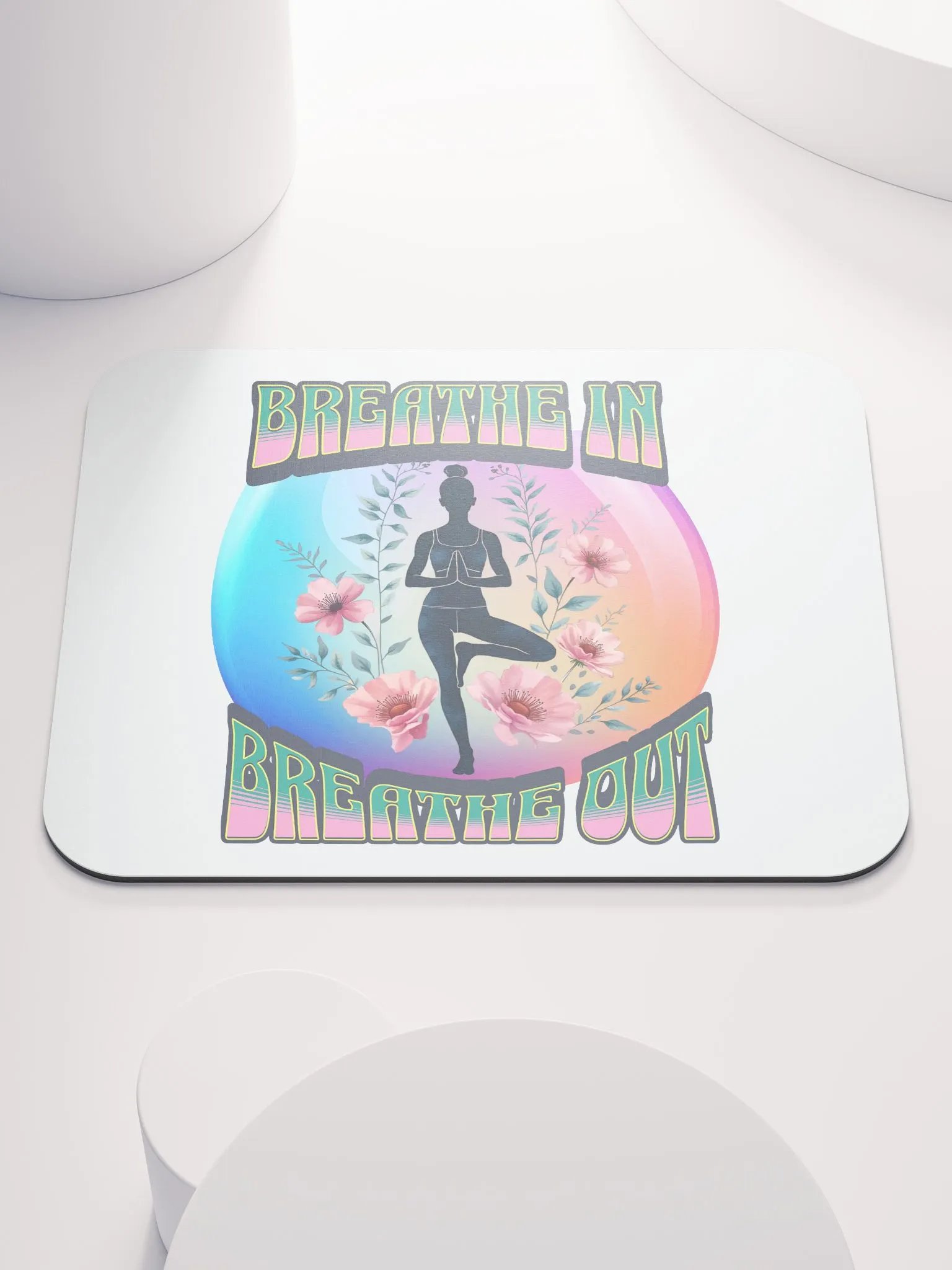 Breathe In Breathe Out Yoga Zen Floral Mouse Pad product image (1)