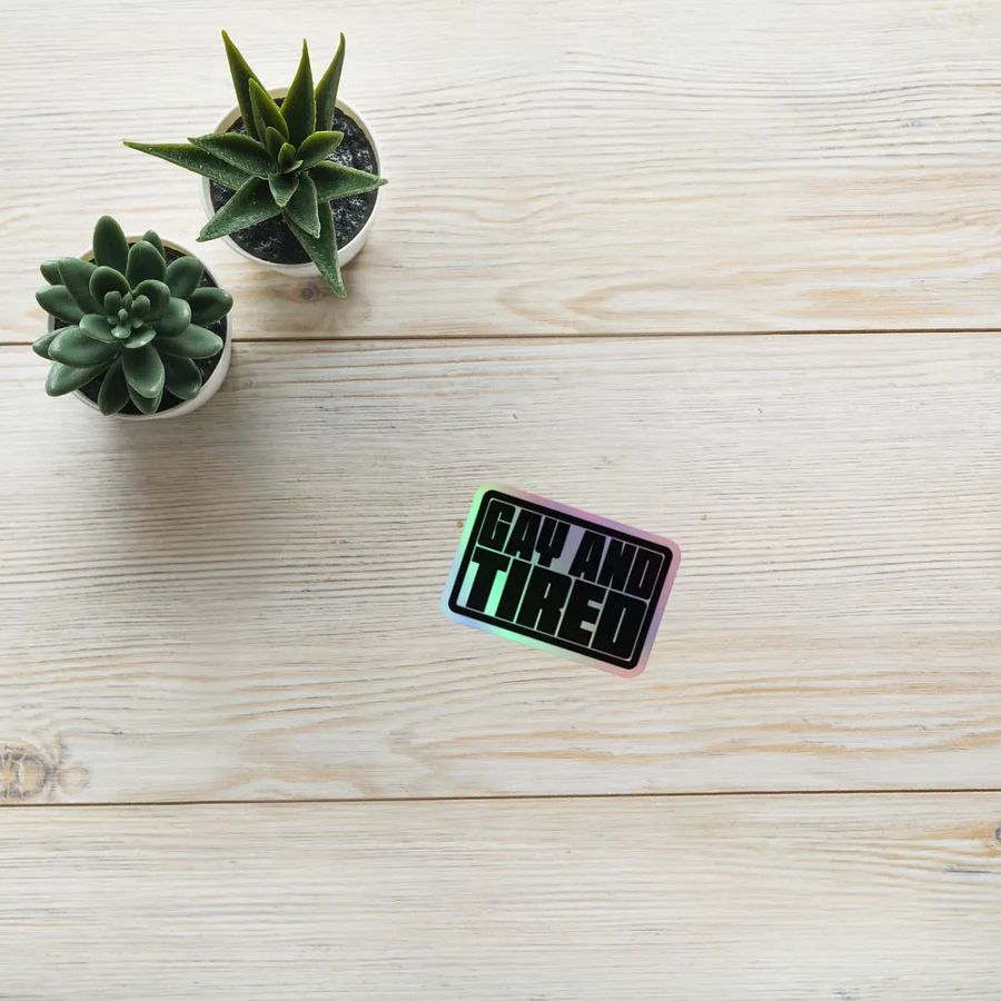 Gay and Tired - Holo Sticker product image (3)