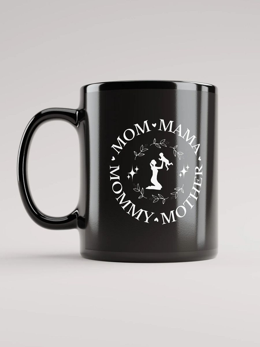 Mom, Mama, 1st Mothers Day Black Glossy Ceramic Mug product image (6)
