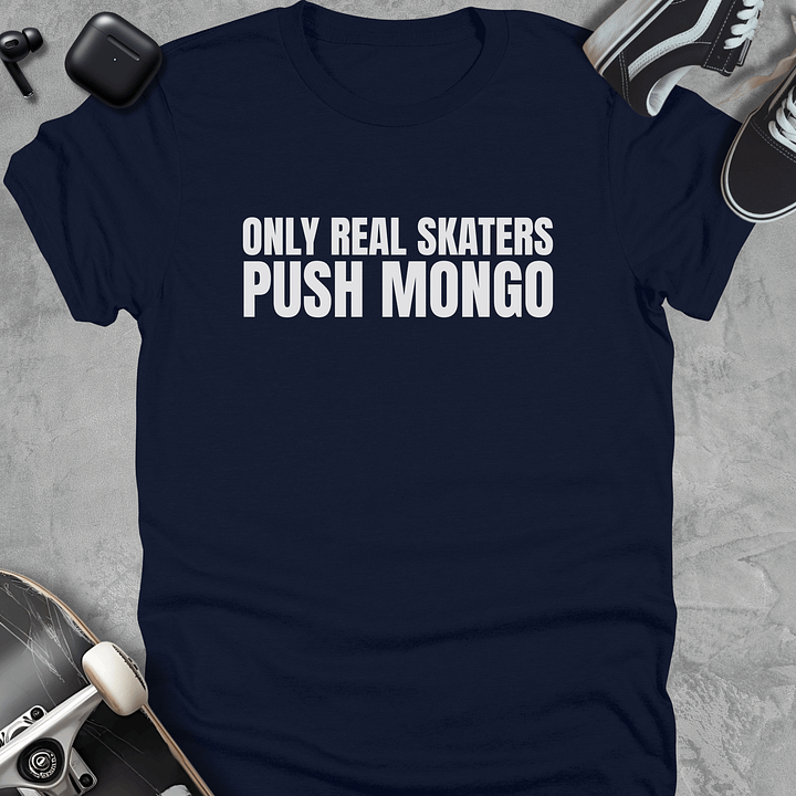 Only real skaters push mongo, Funny skateboarding t-shirt, Unisex product image (1)