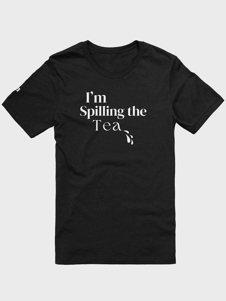 I'm Spilling The Tea - Graphic Tee product image (9)