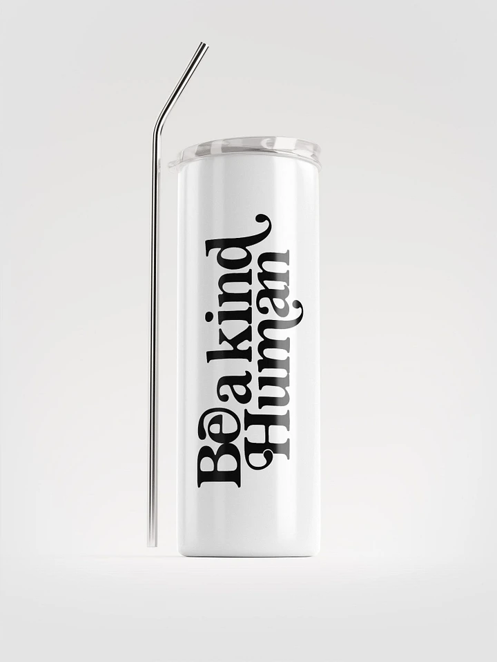 Be A Kind Human Stainless Steel Tumbler product image (1)