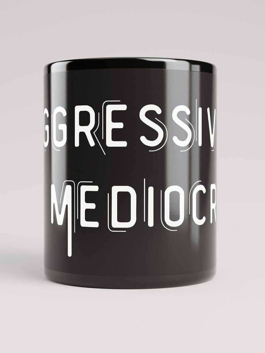 Aggressively Mediocre Black Mug product image (5)