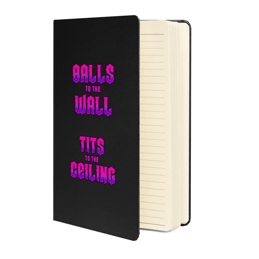 Balls to the Wall, Tits to the Ceiling Notebook product image (11)