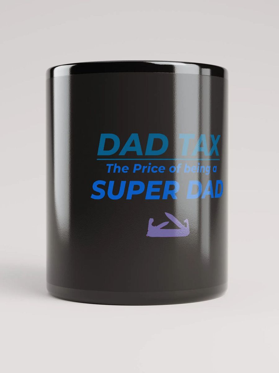 DAD TAX The Price of Being a Super Dad product image (9)