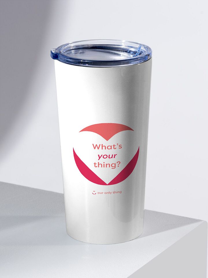 What's Your Thing 20oz Stainless Tumbler product image (2)