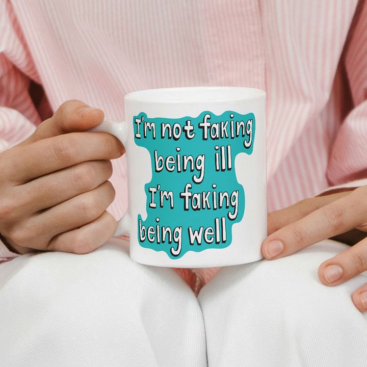 Chronic illness Faking it mug product image (2)
