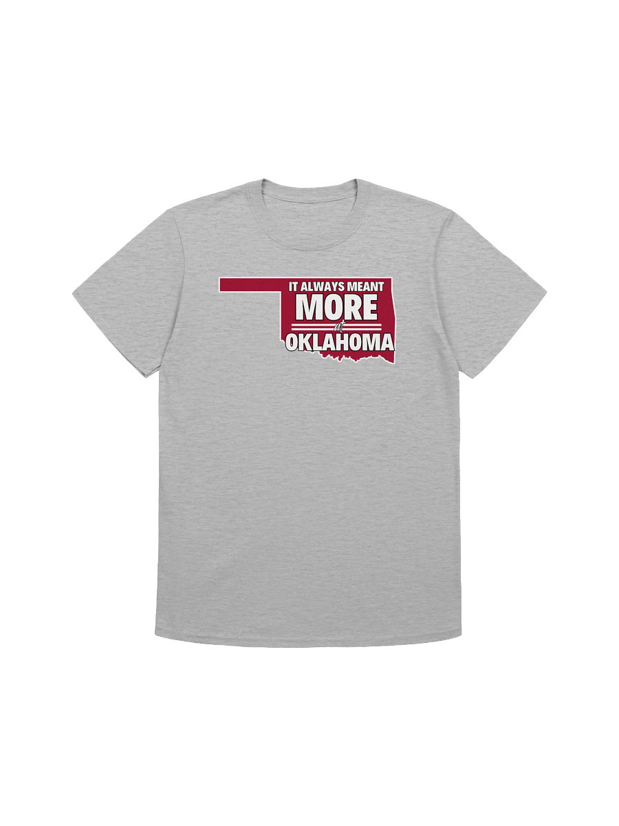 'It ALWAYS Meant More at Oklahoma' T-Shirt product image (3)