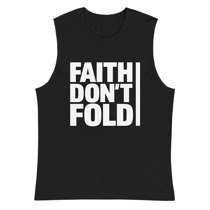 Faith Don’t Fold" – Bella+Canvas Muscle Tank product image (2)