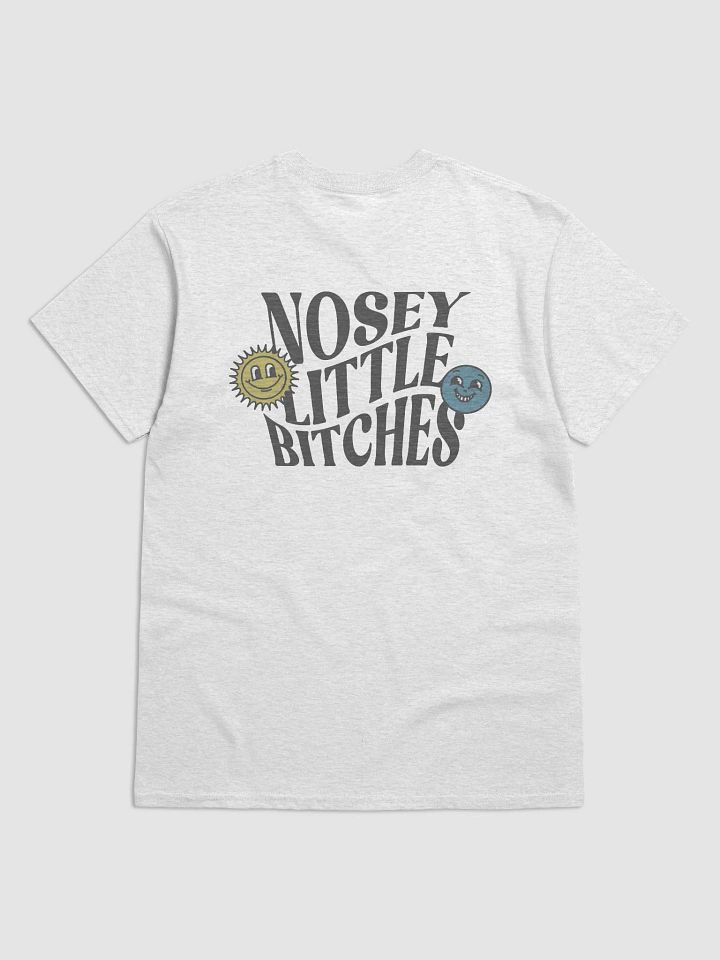 Nosey Little Bitches T-Shirt product image (2)