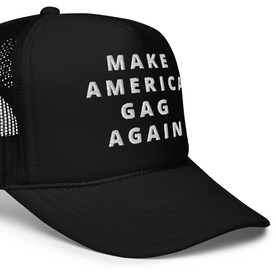 Make America Gag Again Foam Trucker Hat product image (8)