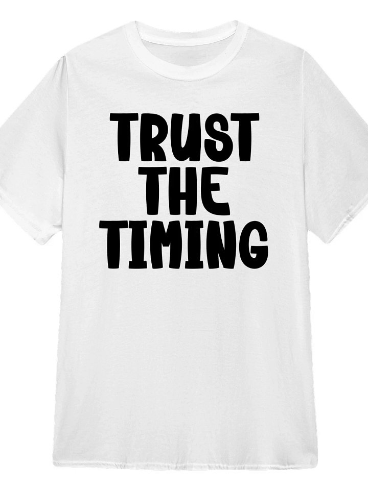 Trust the Timing T-Shirt product image (1)