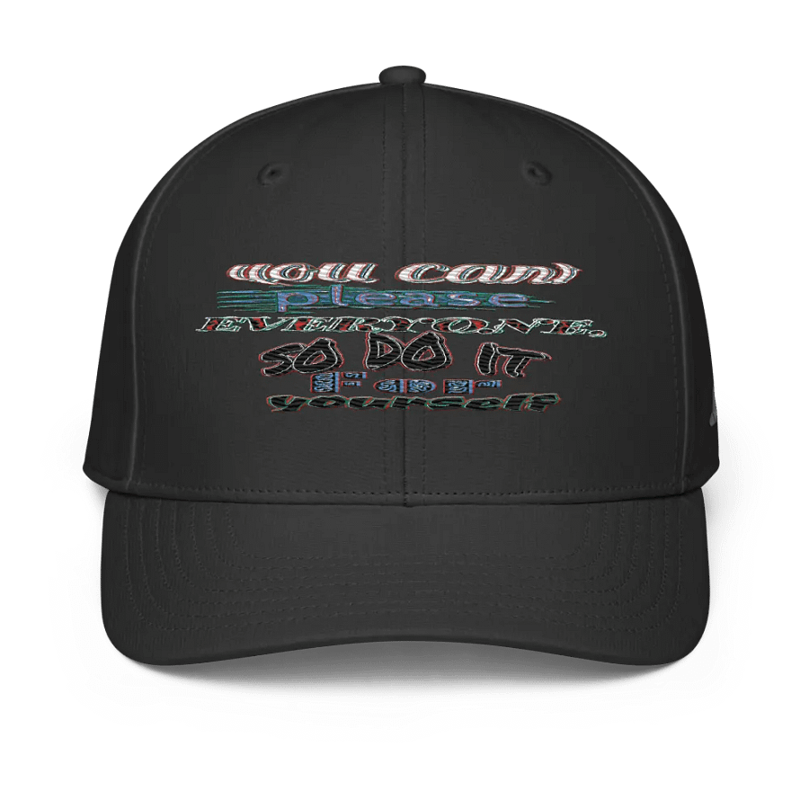 You Cant Please Everyone, So Do It For Yourself - Embroidered - Performance Cap product image (1)