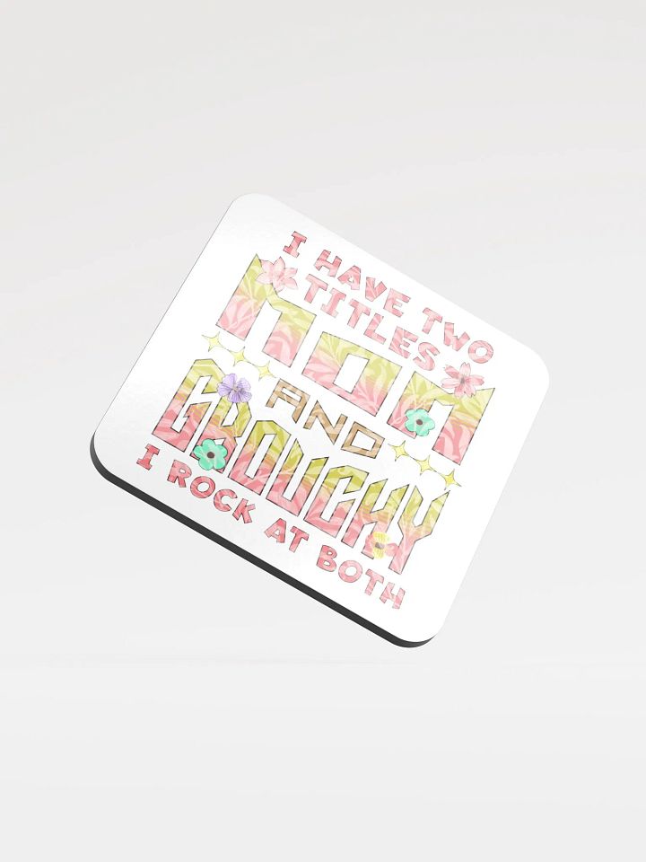 I Have Two Titles Mom & Grouchy Floral Coaster Set product image (1)