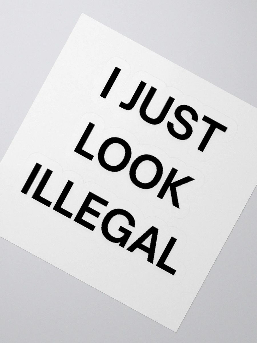 I Just Look Illegal Sticker product image (2)
