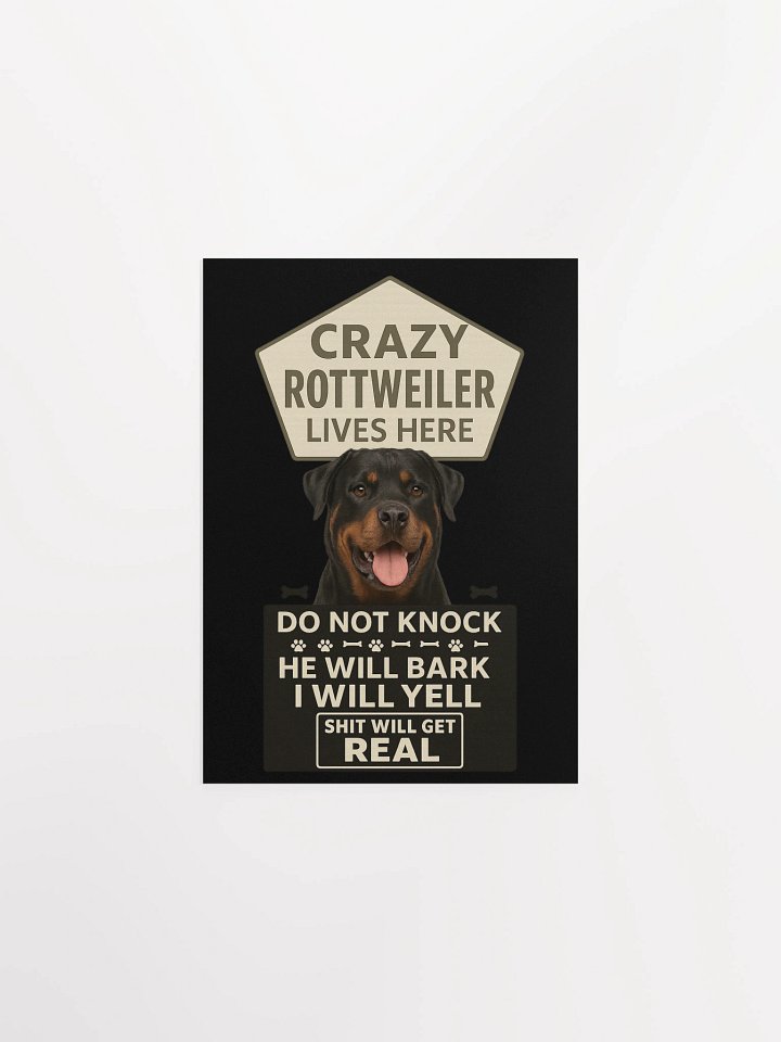 Crazy Rottweiler Lives Here Poster product image (5)