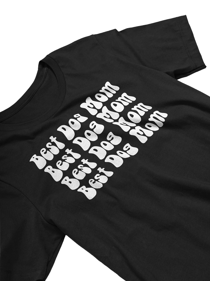 Best Dog Mom T-Shirt Gift For The Best Dog Mom product image (2)