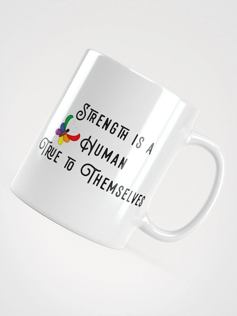 Strength is a Human Mug product image (4)