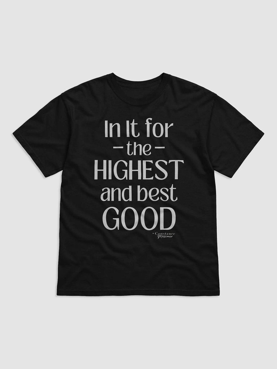Highest and Best Good Unisex Tee product image (1)