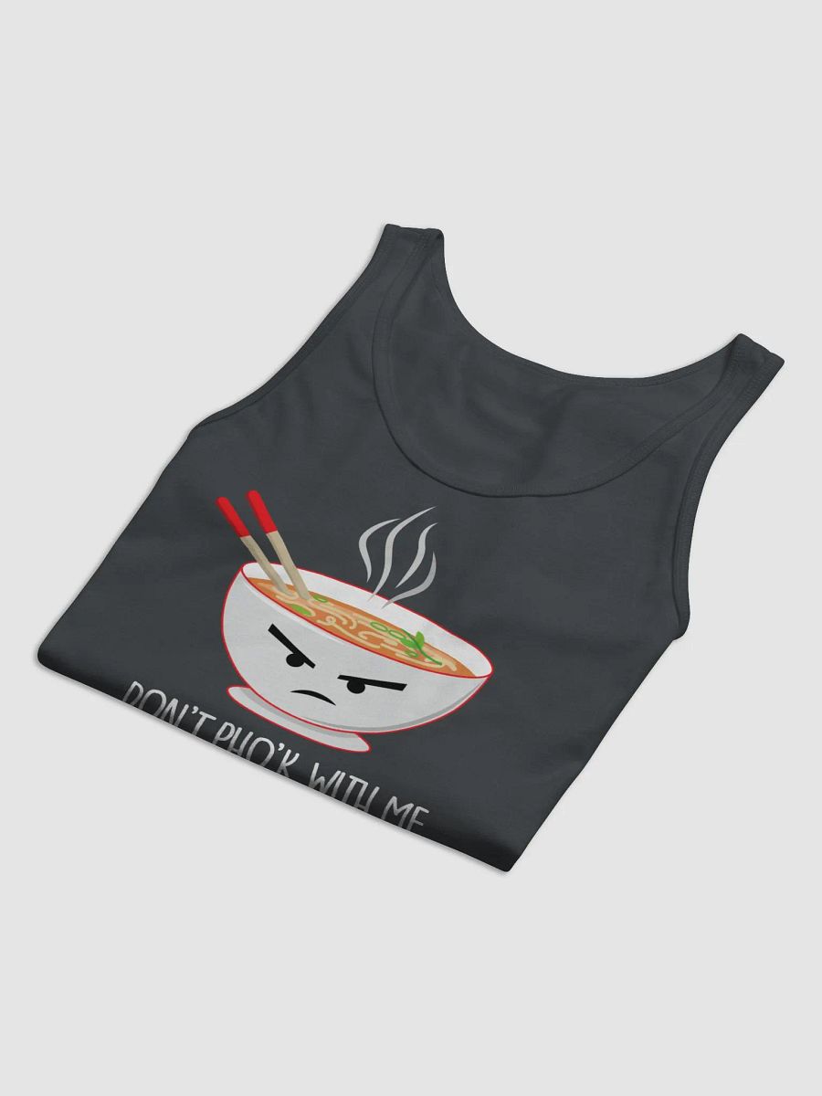 Don't Pho'k With Me Men/Unisex Tank Top product image (16)