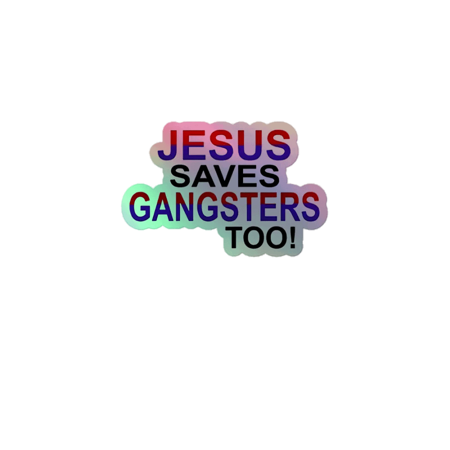 Jesus Saves Gangsters Too Sticker product image (1)