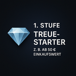 💎 1. Stufe: Treuestarter