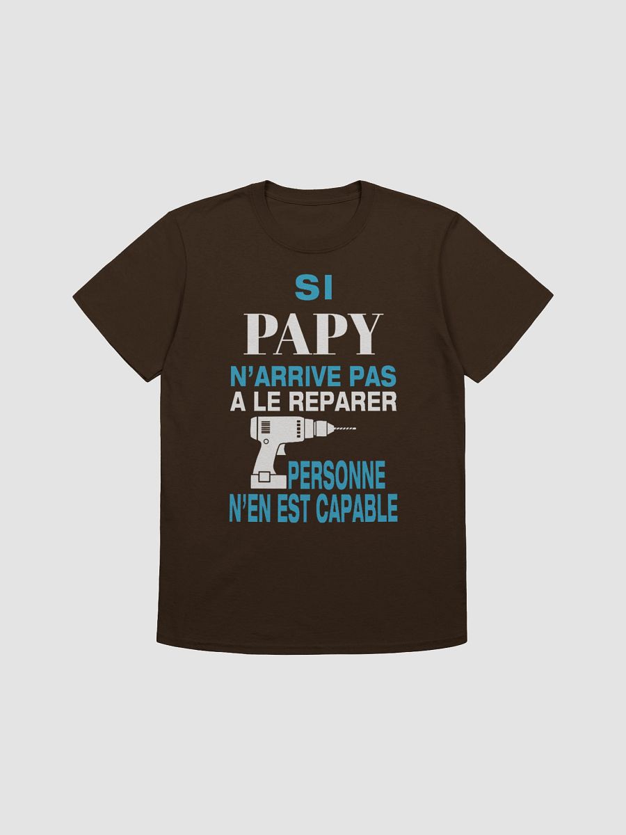 Si papy n'arrive pas à le réparer personne n'en est capable product image (3)